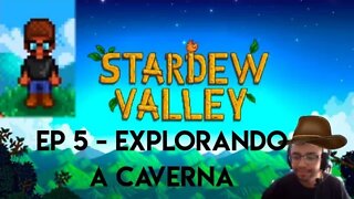 Stardew Valley - Epsodio 5 Explorando a caverna