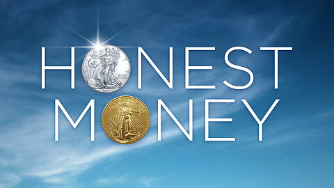 Honest Money - how gold and silver can reform our society