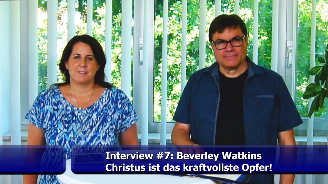 #7: Beverley Watkins - Christus ist das kraftvollste Opfer! (Juni 2019)