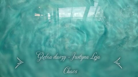 Chaos -Justyna Leja