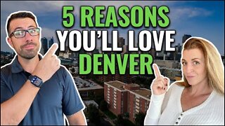 5 Reasons to Relocate to Denver Colorado in 2022!