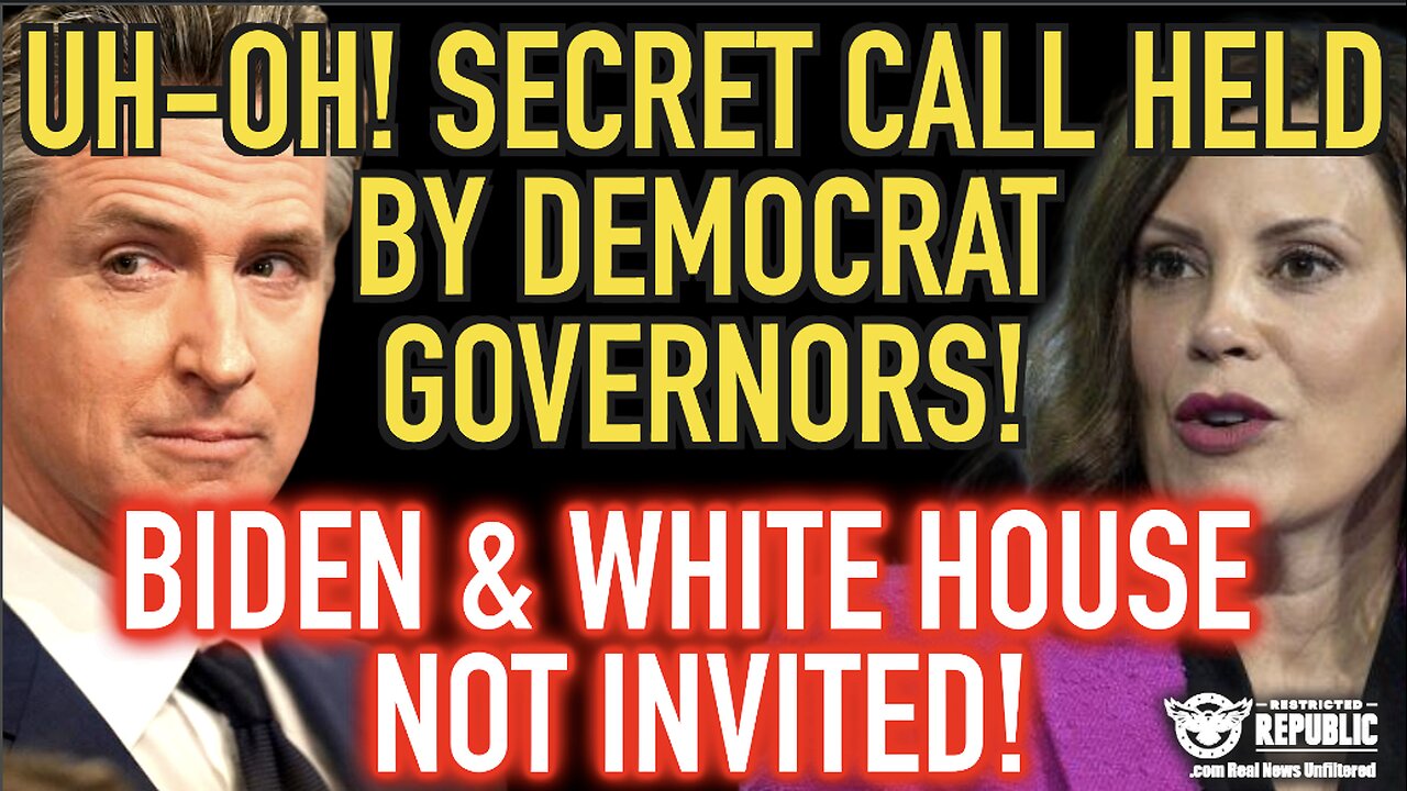 Uh-Oh! SECRET CALL Held By Democrat Governors! Biden & White House Not Invited!