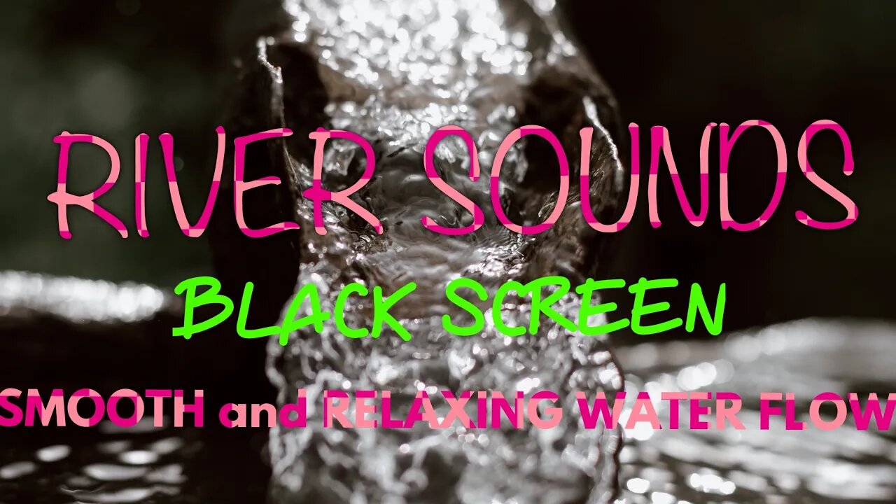 RIVER Water Sound on Black Screen | Dripping Water ASMR