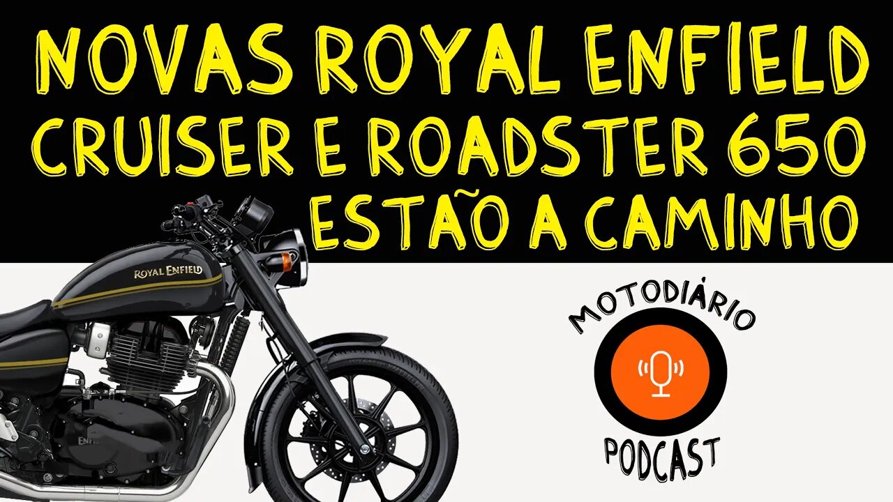 Novas Royal Enfield Cruiser 650 e Roadster 650 estão a caminho, confirmam revistas Indianas