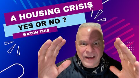 Housing Crisis 2023 - What To Know