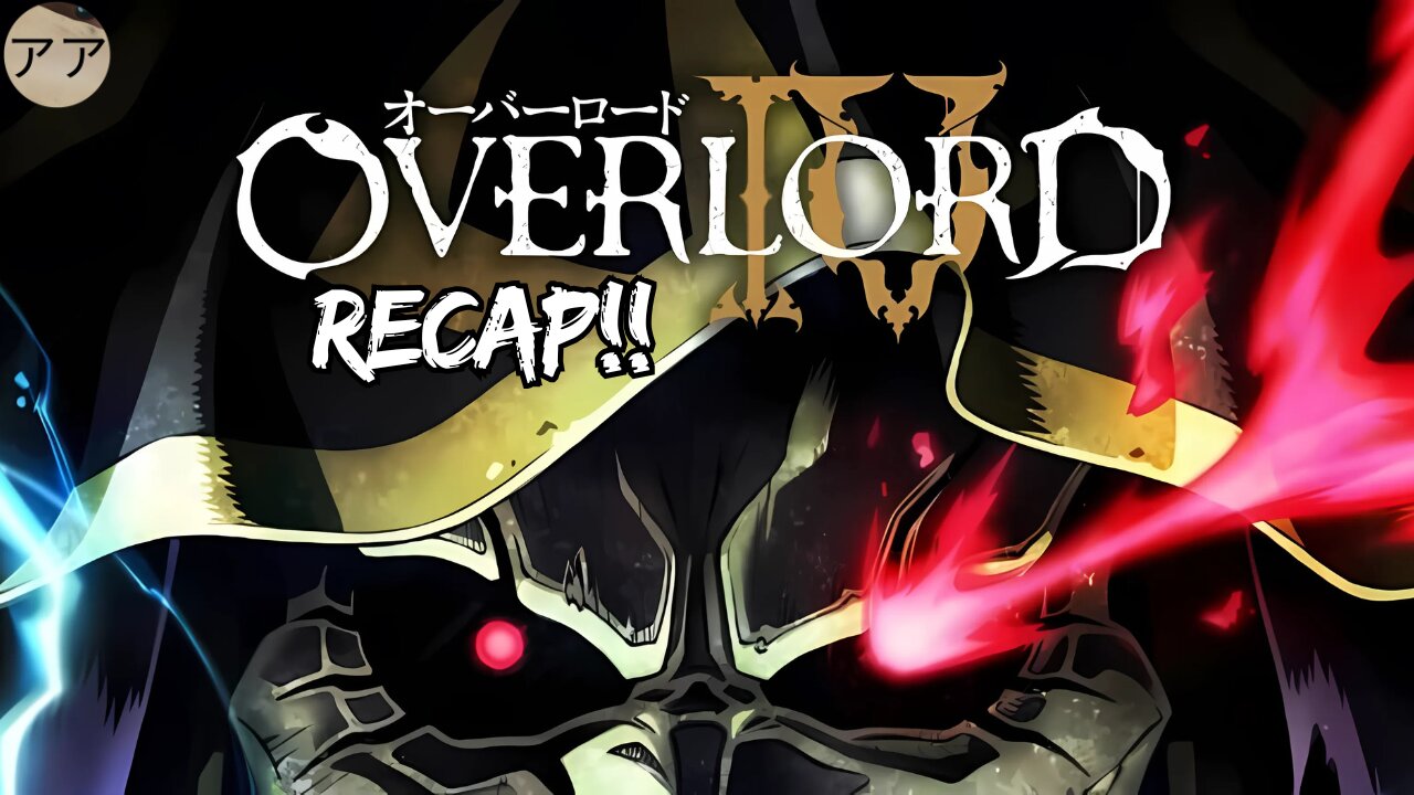 Overlord Season 4 Recap | The World vs Ainz Ooal Gown!