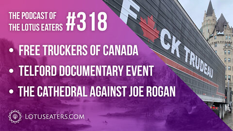 The Podcast of the Lotus Eaters #318