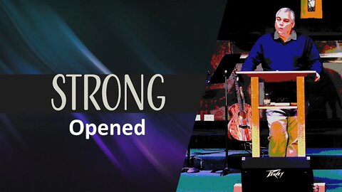 STRONG: Opened