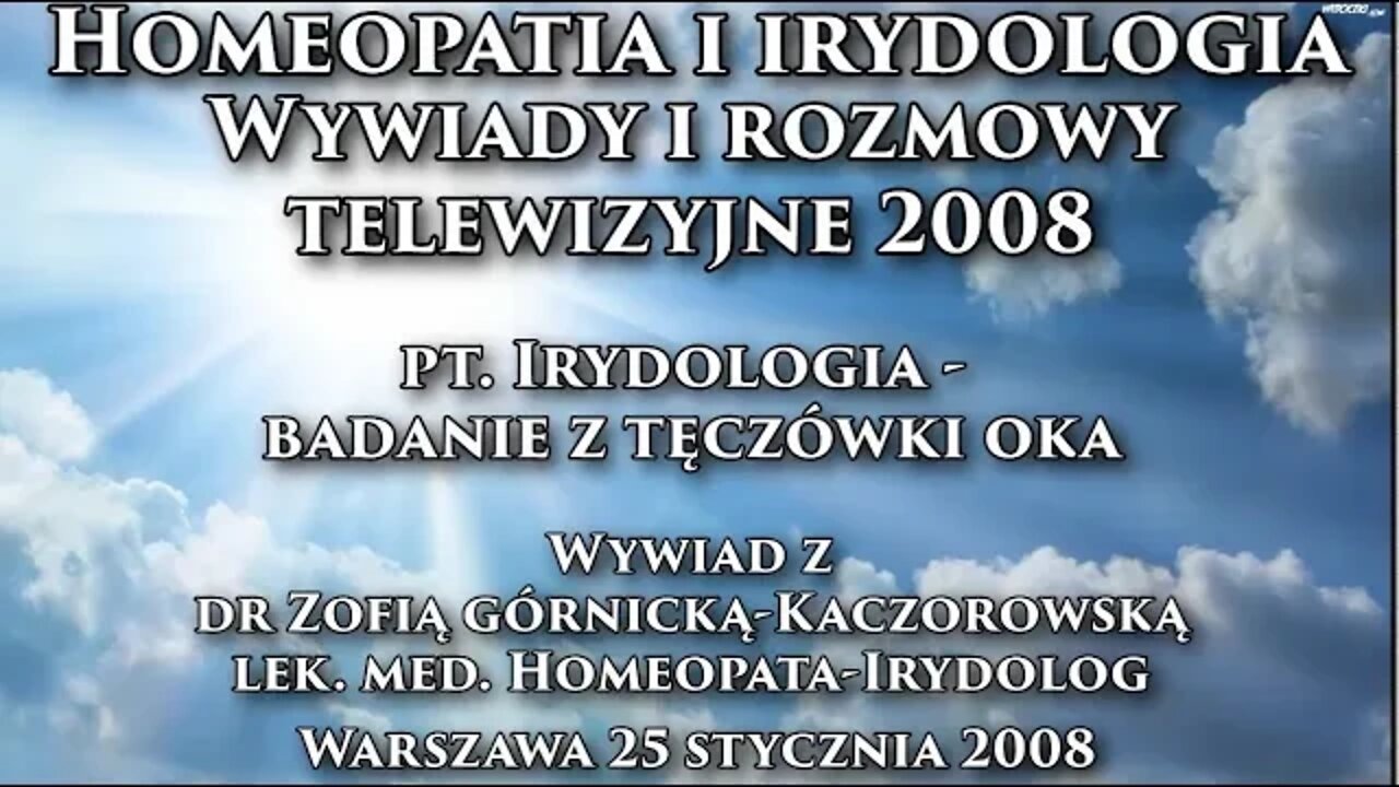 HOMEOPATIA I IRYDOLOGIA - DIAGNOZOWANIE CHORÓB W NATURALNY SPOSÓB, BADANIE Z TĘCZÓWKI OKA/2008©