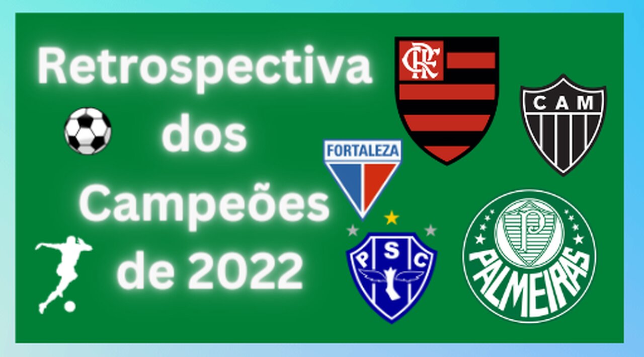 Retrospectiva dos Campeões de 2022