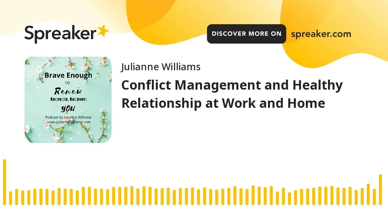 Conflict Management and Healthy Relationship at Work and Home