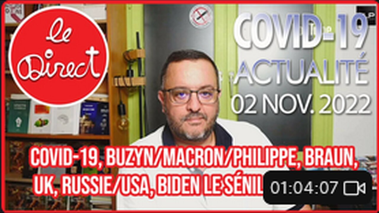 Direct 2 nov. 22 : Covid-19, Buzyn/macron/Philippe, Braun, UK, Russie/USA, Biden le sénil