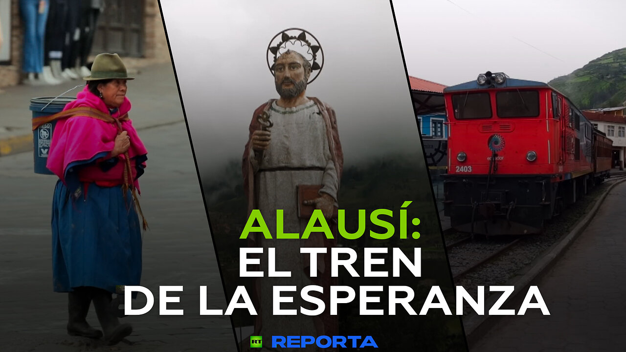 Alausí: el tren de la esperanza