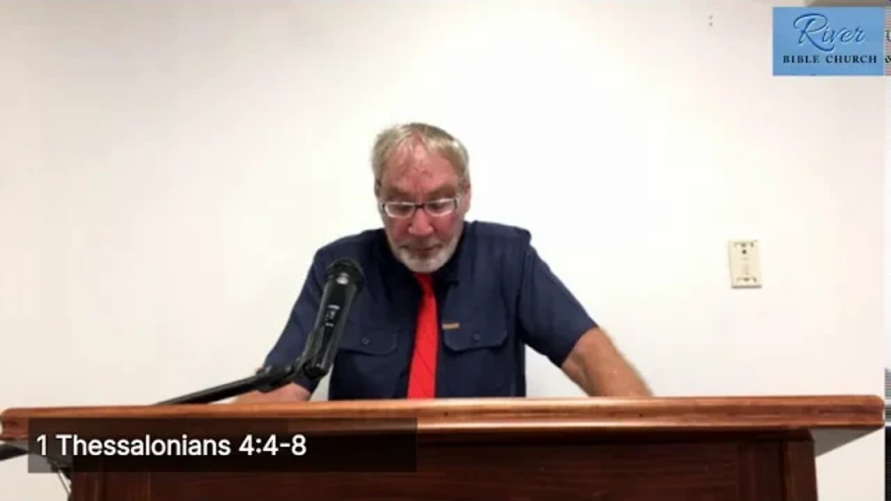 River Bible Church - Finding Strength for the Battle - 1 Thess. 4:4-8