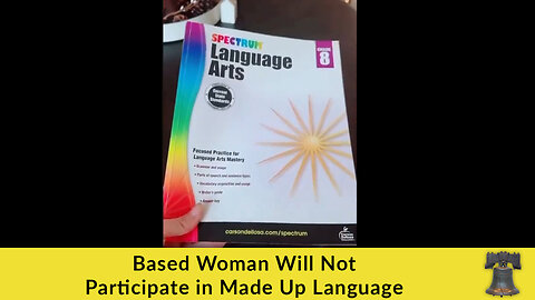 Based: Woman Will Not Participate in Made Up Language