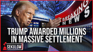 Trump Awarded Millions in Massive Settlement