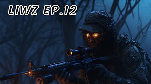 LIWZ Ep.12