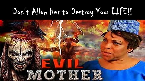 Dealing with an Evil Mother? We Can Help!