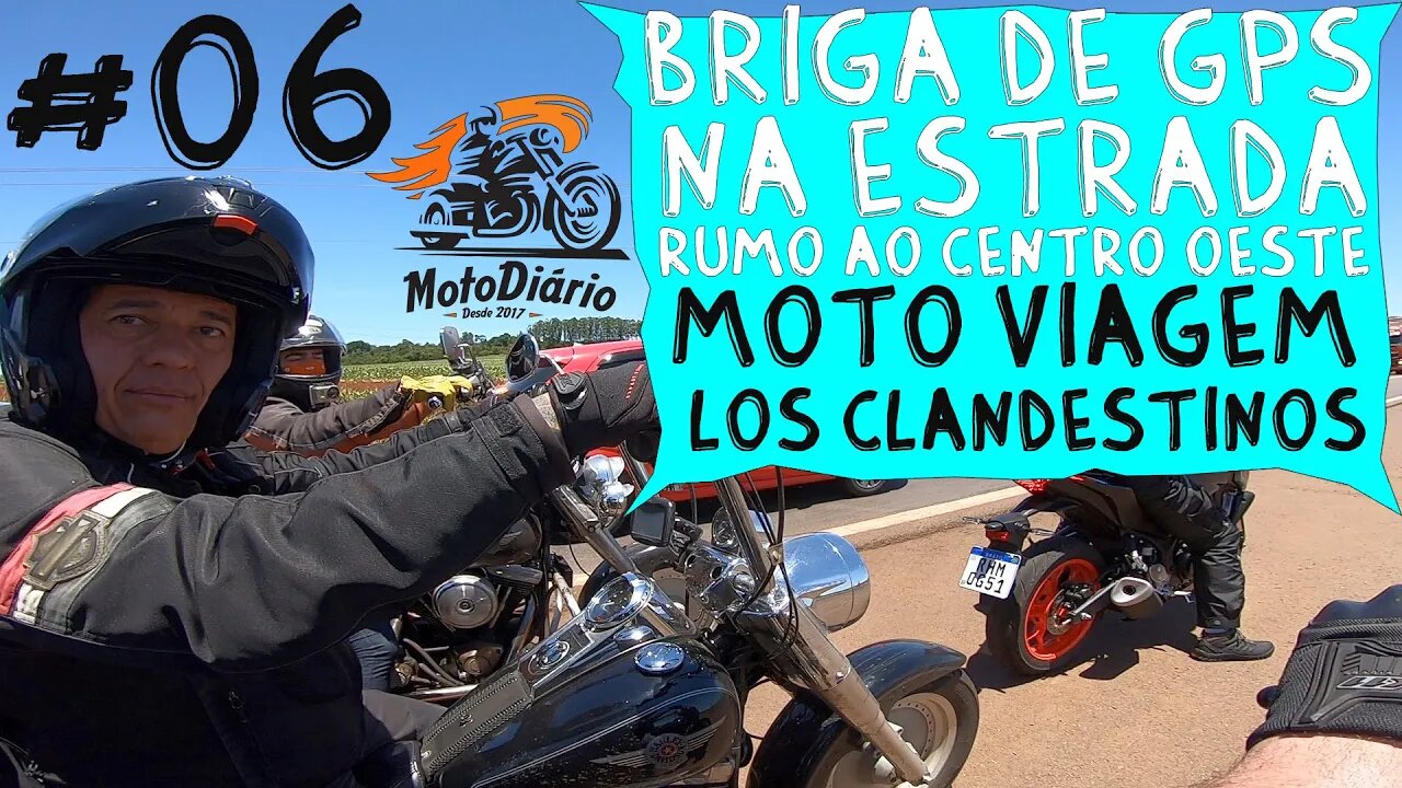 Moto Viagem Los Clandestinos Ep#06. Briga de GPS na moto viagem RUMO ao CENTRO OESTE