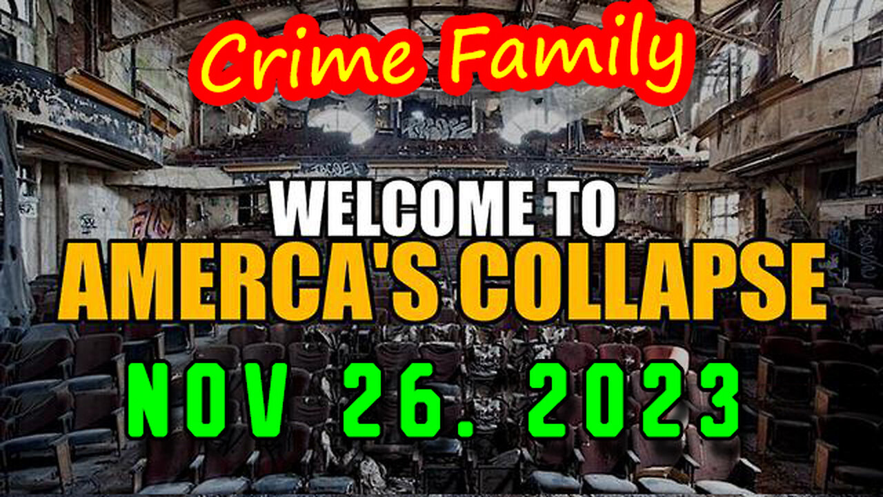 Welcome to America's Collapse 11.26.23 - RED ALERT WARNING