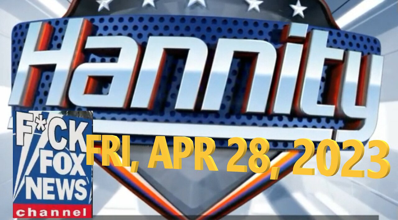 Hannity 04-28-2023