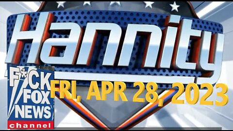 Hannity 04-28-2023