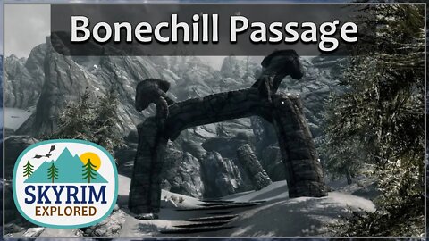 Bonechill Passage | Skyrim Explored