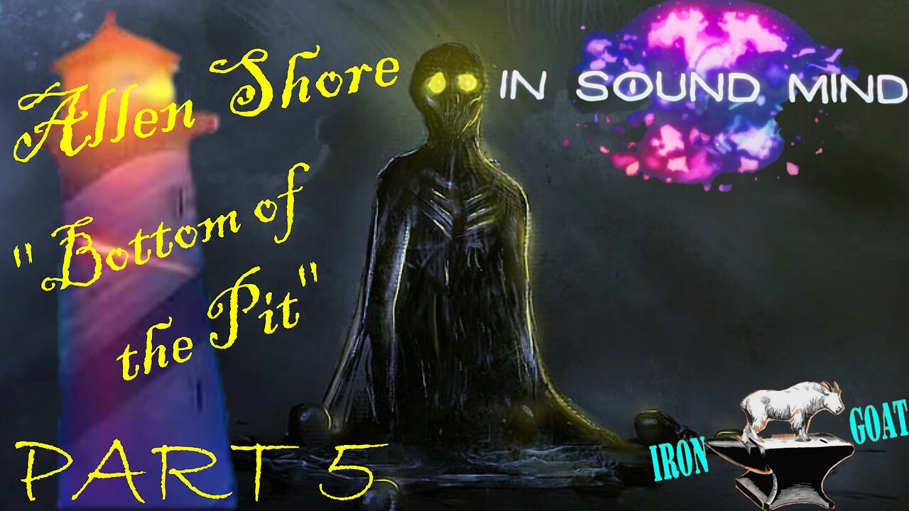 In Sound Mind - "Bottom of the Pit" - Part 5 Gameplay Walkthrough