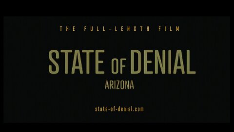 Documentary: -State Of Denial- | Arizona