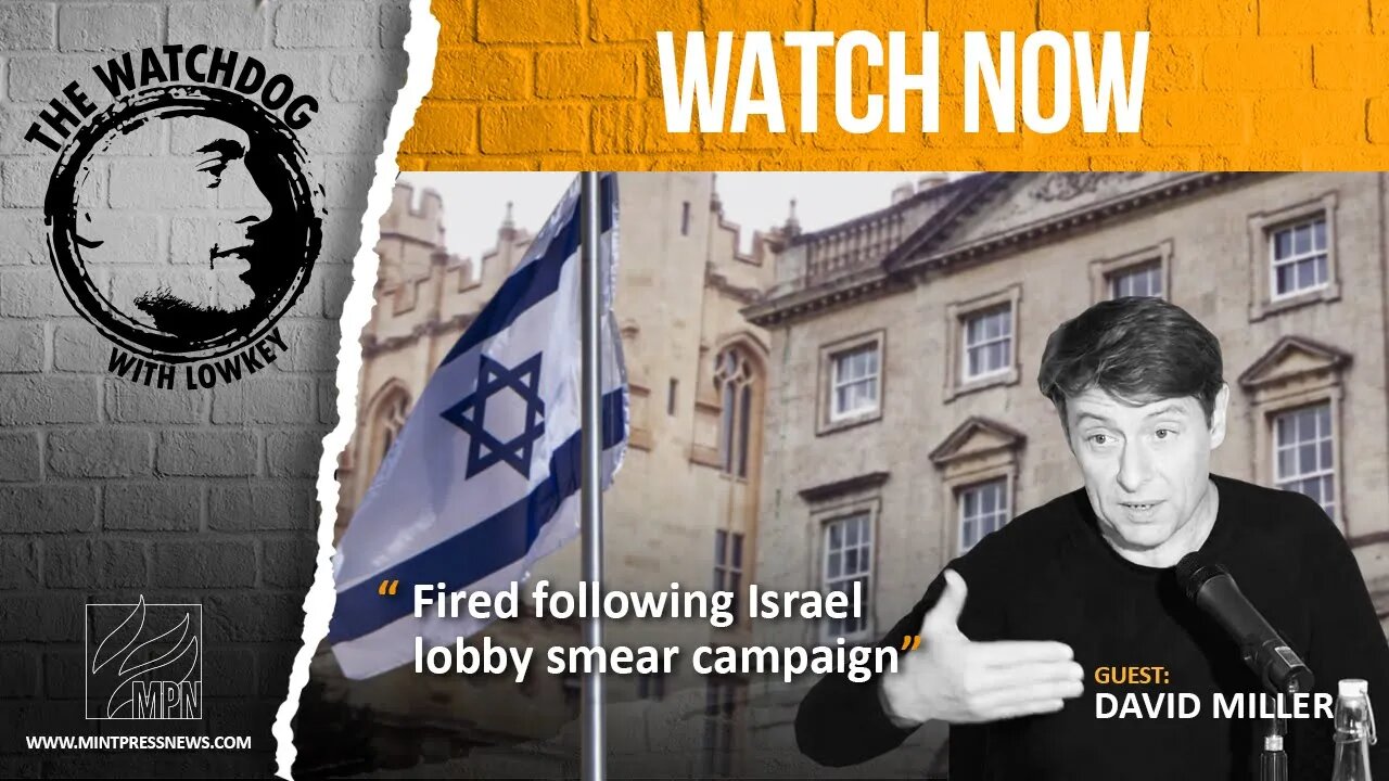 Academic Fired Following Israel Lobby Smear: David Miller Speaks Out w/ Lowkey