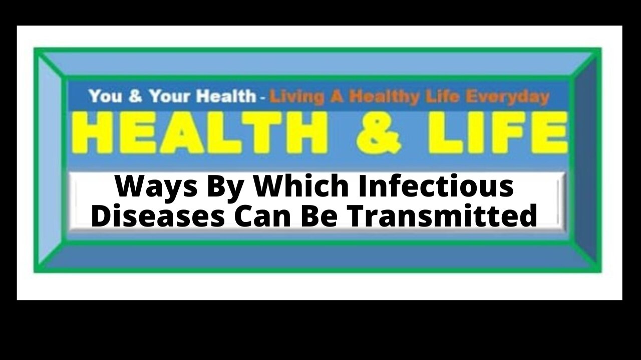 THE METHOD OF TRANSMISSION OF INFECTIOUS DISEASES