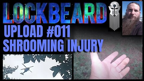 UPLOAD #011 SHROOMING INJURY