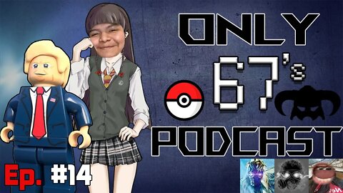 Back to School Blues & LEGO'S Are Fun!!! | Only 67's Podcast #14