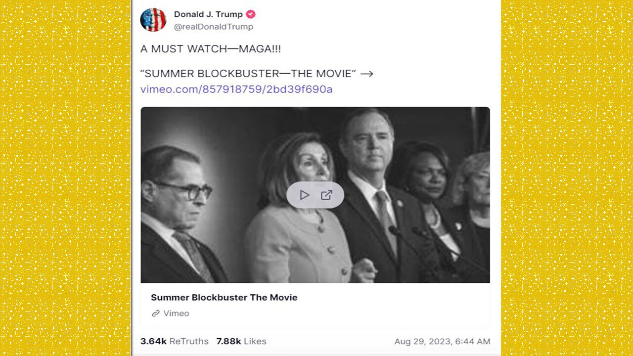 Trump Truth > Summer Blockbuster - The Movie "A Must Watch - MAGA"