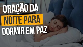 Oração da Noite para Dormir em Paz e Profundamente