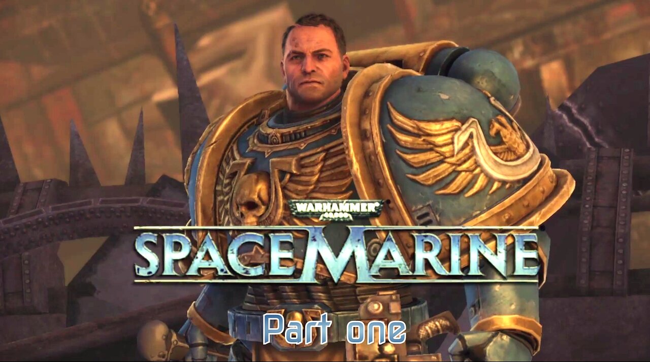 Wrahammer 40k Space Marine Act1