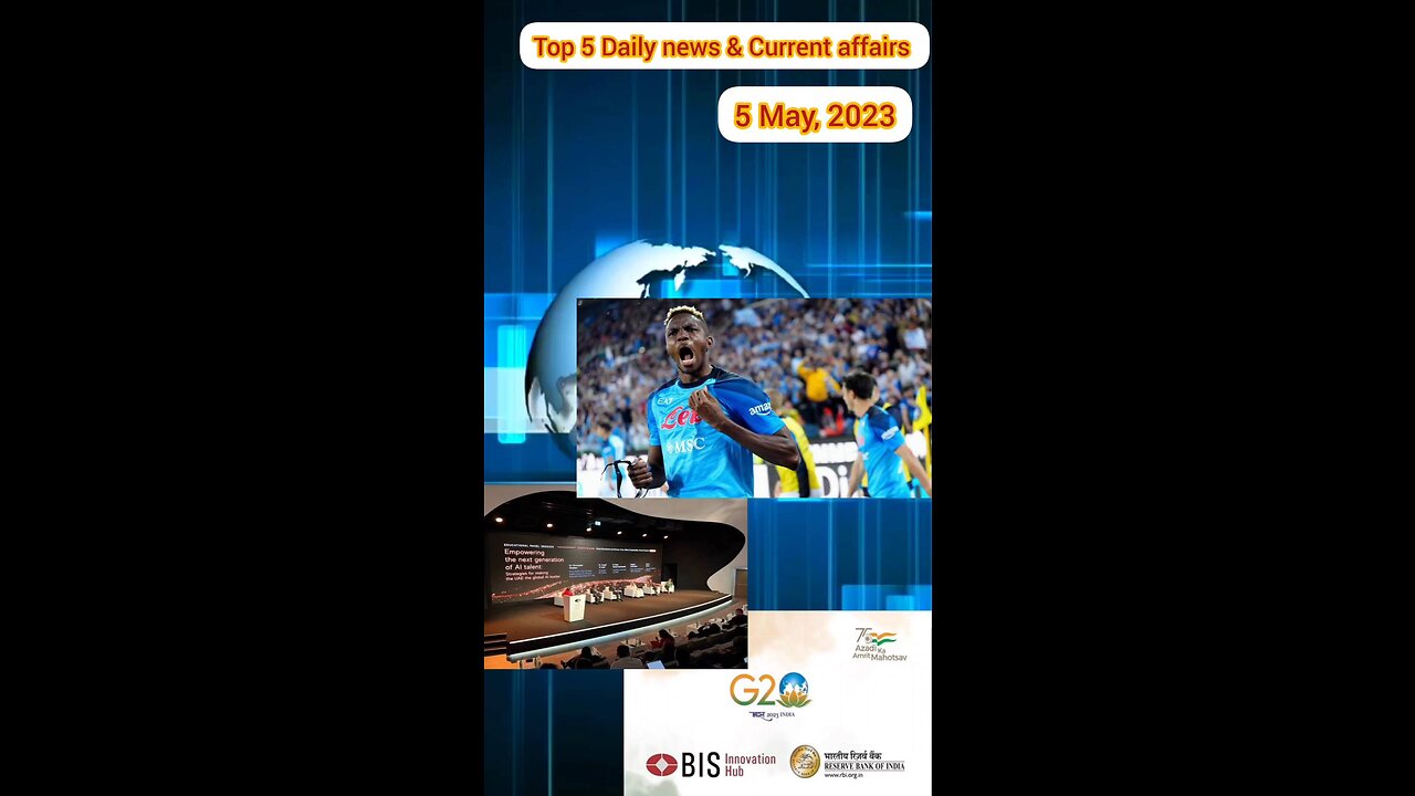 Top 5 Daily News & Current affairs|| 5 May, 2023