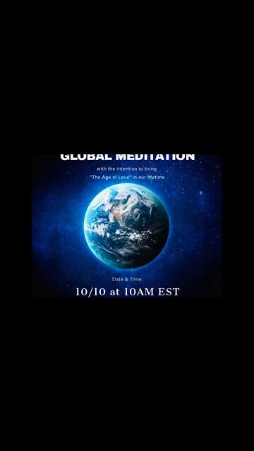 GLOBAL MEDITATION INVITATION! (read description)