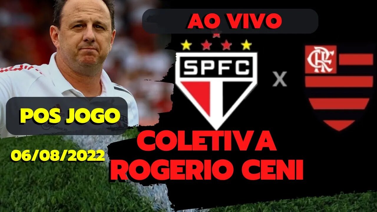 COLETIVA ROGÉRIO CENI | AO VIVO | São Paulo x Flamengo - Campeonato Brasileiro 2022