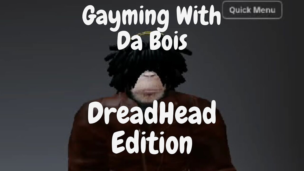 Gayming With Da Bois | Roblox: DreadHead Edition