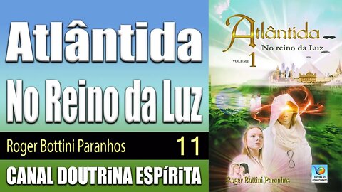 11/21 - Despedida de Atlântida - Atlântida - No Reino da Luz - Roger Bottini - audiolivros