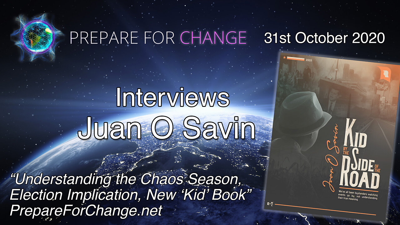 Juan O Savin Interview – Chaos Season, Election Implication, New “Kid” Book