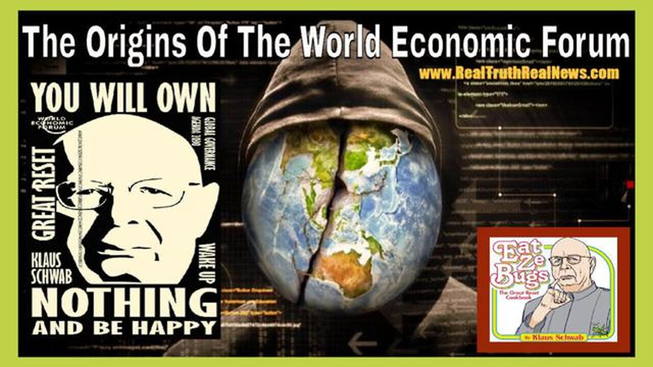 A Short History of Klaus Schwab and the World Economic Forum!