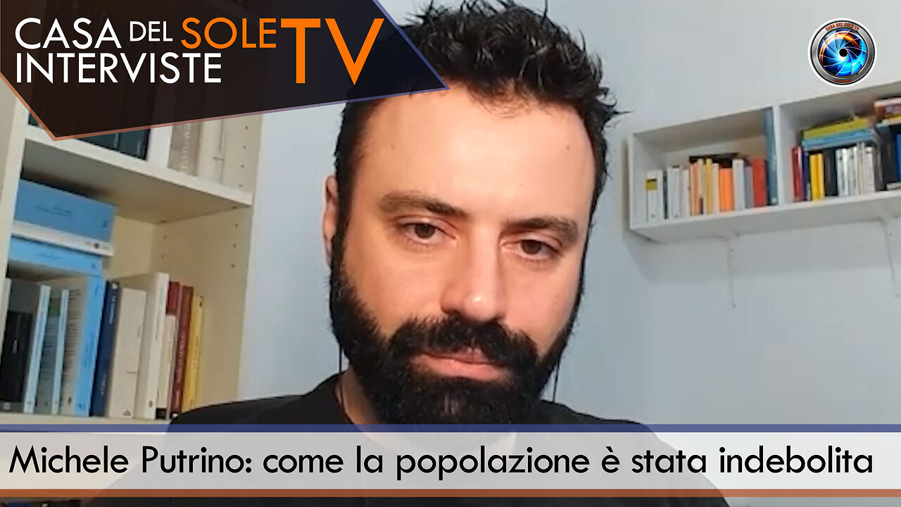 Michele Putrino: come la popolazione è stata indebolita