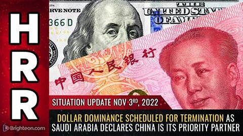 11-03-22 S.U. - $ scheduled for TERMINATION as Saudi Arabia declares CHINA is its priority PARTNER