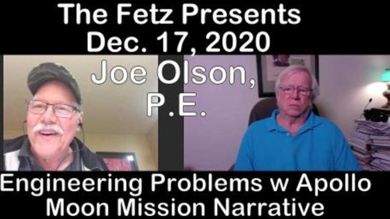 The Fetz Presents (17 December 2020): Joe Olson, P.E., Problems with the Apollo Narrative