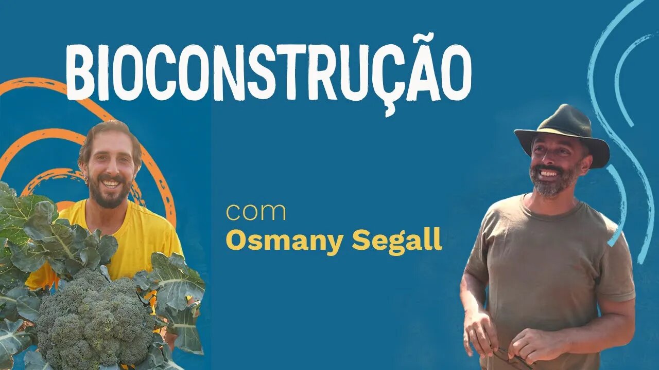 Bioconstrução com Osmany Segall