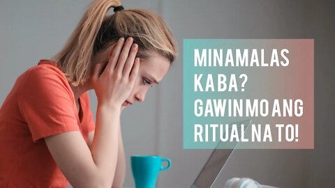 PAALIS NG MALAS NA RITUAL | LIHIM NA KARUNUNGAN