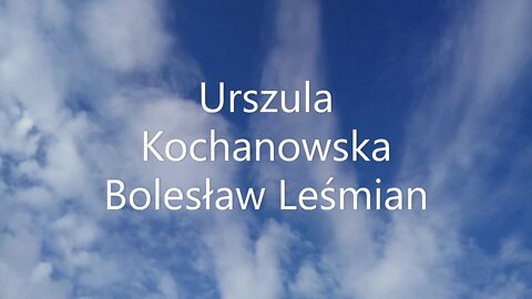 Urszula Kochanowska - Bolesław Leśmian