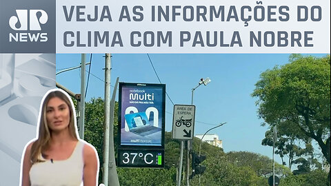 São Paulo pode ter máxima de 37°C nesta segunda (13) | Previsão do Tempo